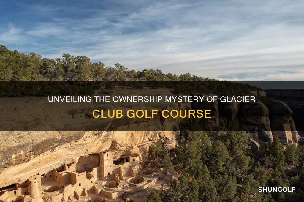 who owns glacier club golf course