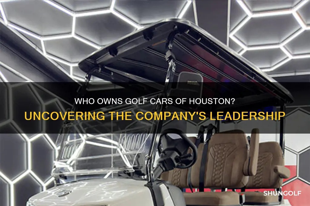 who owns golf cars of houston
