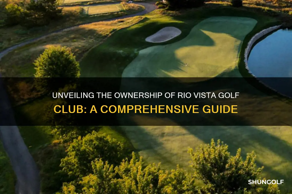who owns golf club at rio vista