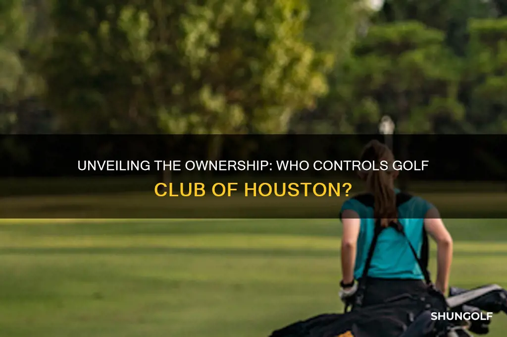 who owns golf club of houston