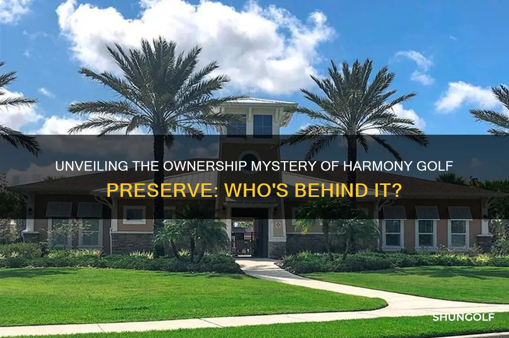 who owns harmony golf preserve