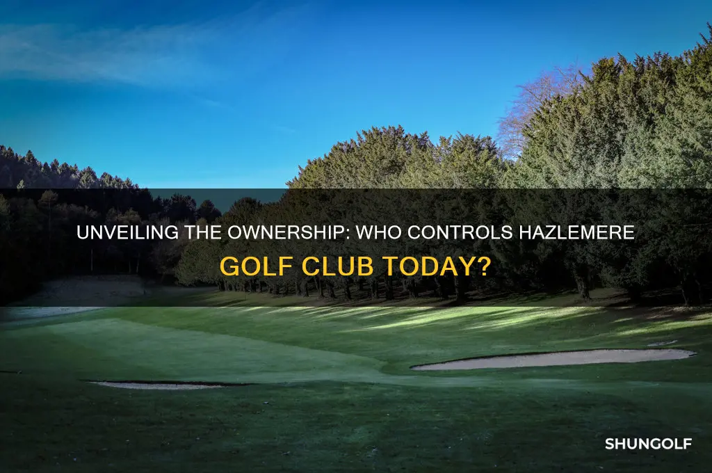 who owns hazlemere golf club