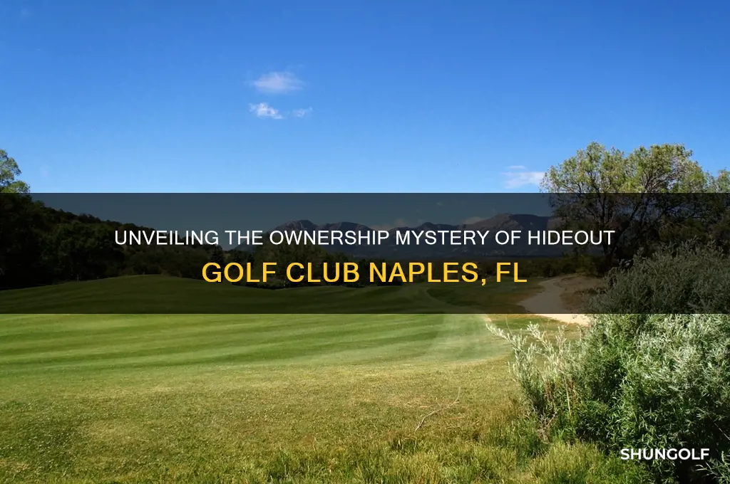 who owns hideout golf club naples fl