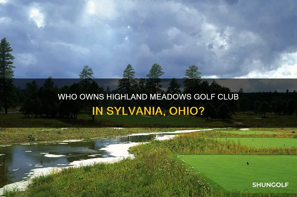 who owns highland meadows golf club sylvania oh
