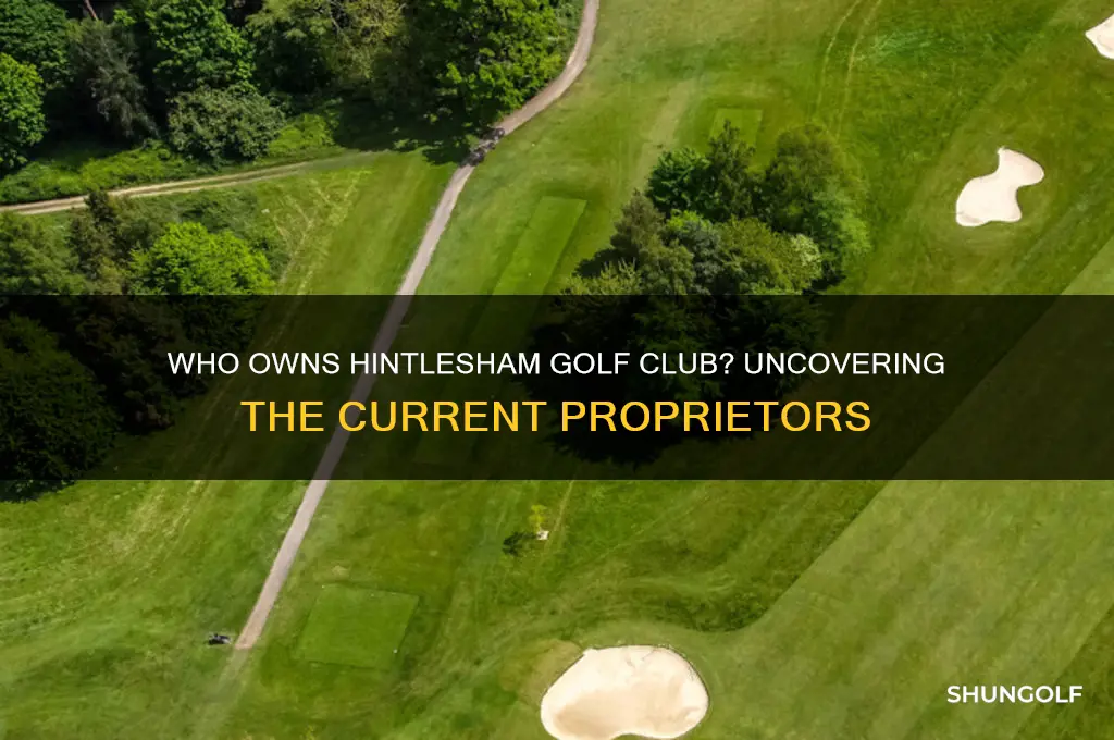 who owns hintlesham golf club
