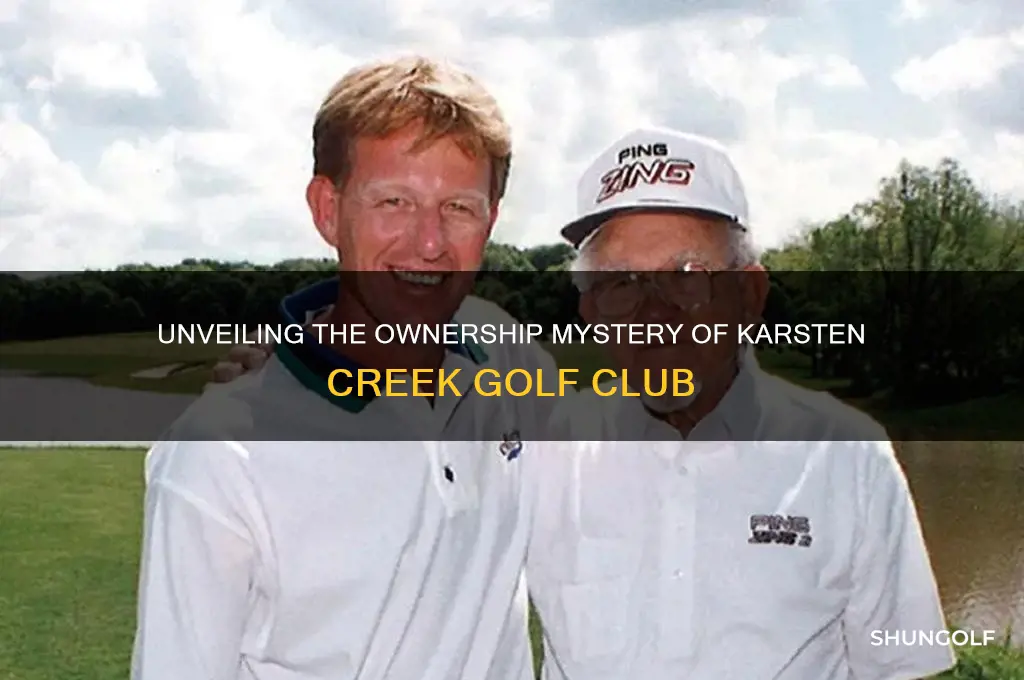 who owns karsten creek golf club