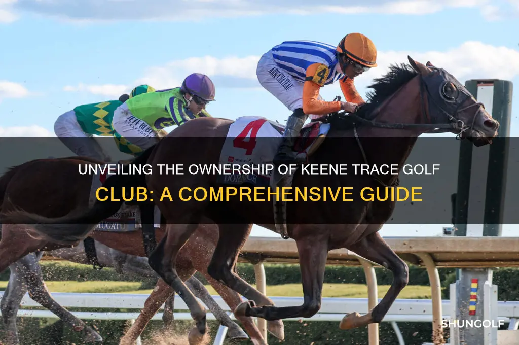 who owns keene trace golf club