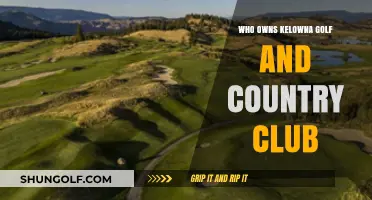 Kelowna Golf and Country Club Ownership: Unveiling the Current Proprietors