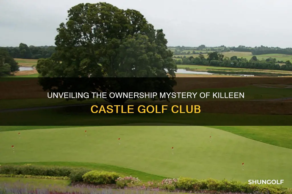 who owns killeen castle golf club