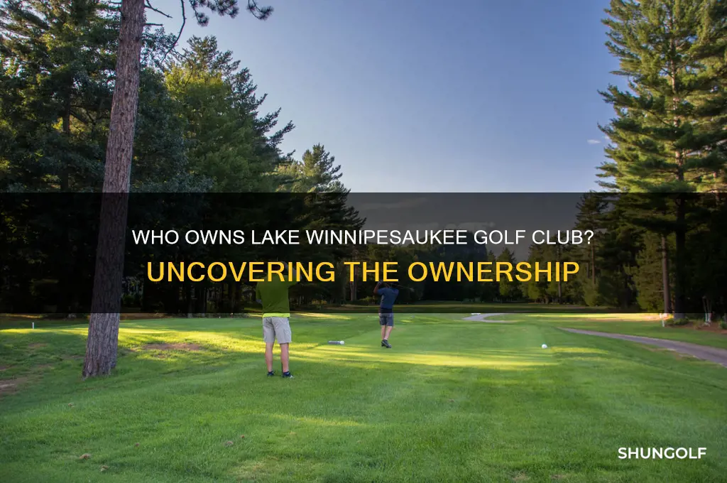 who owns lake winnipesaukee golf club