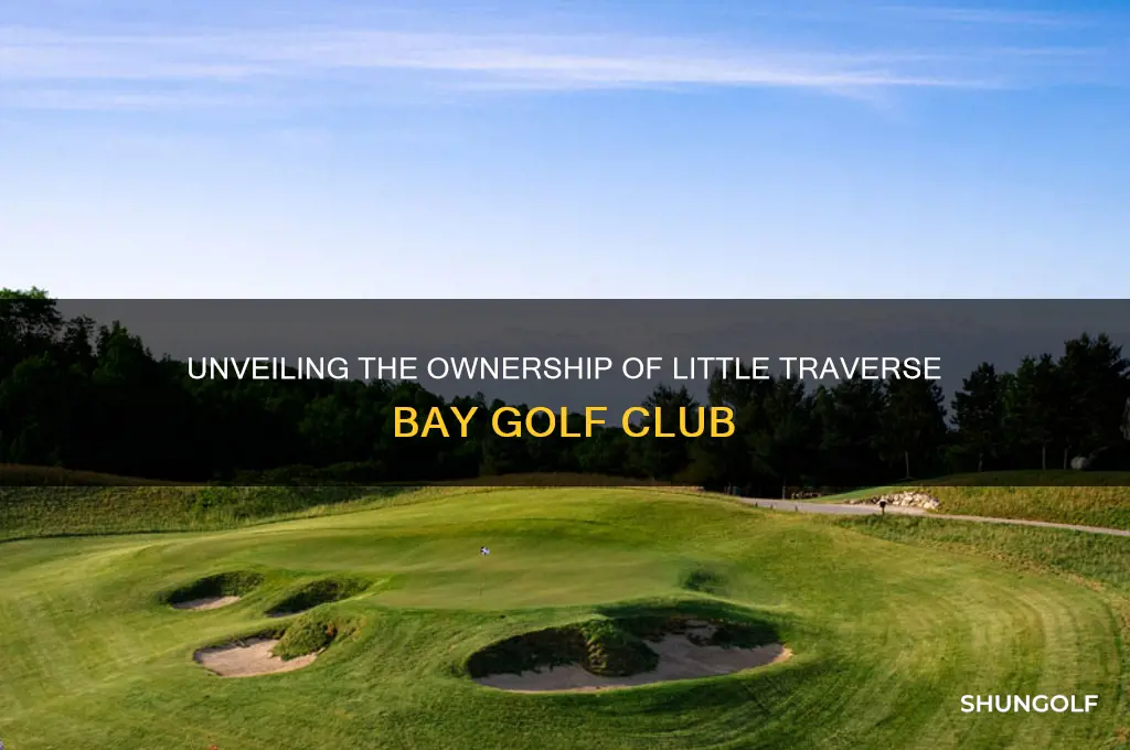 who owns little traverse bay golf club