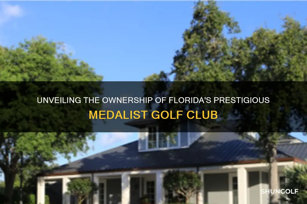 who owns medalist golf club in florida