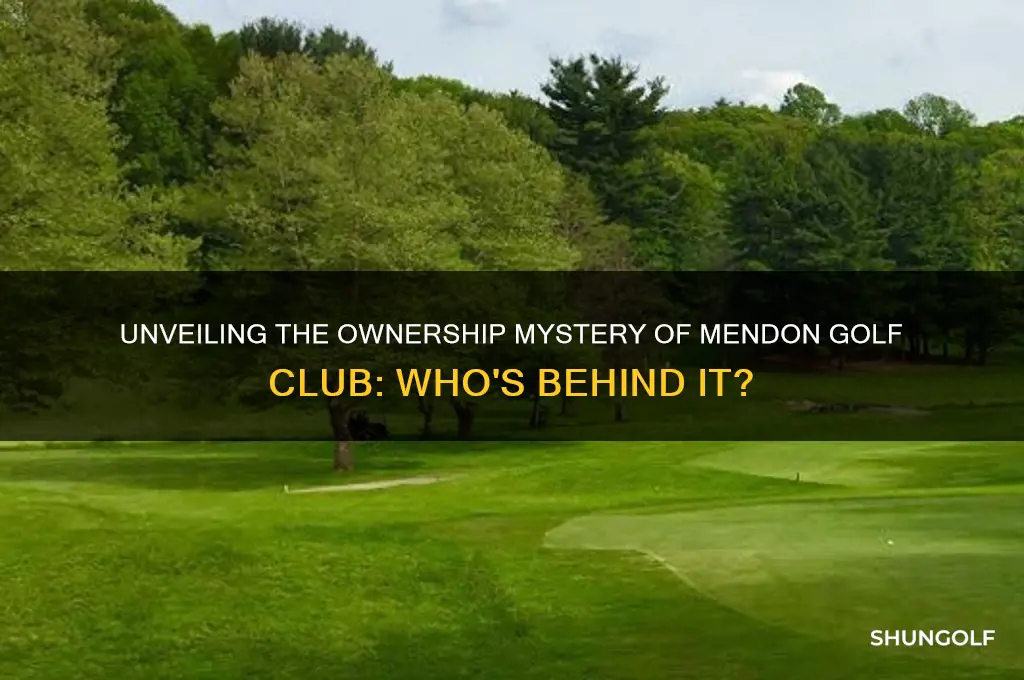 who owns mendon golf club