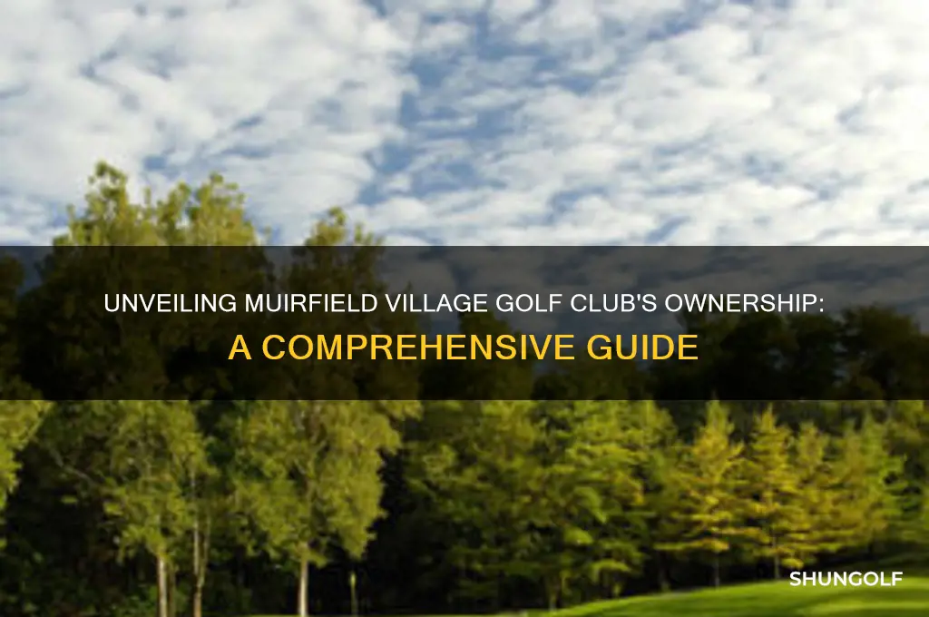 who owns muirfield village golf club