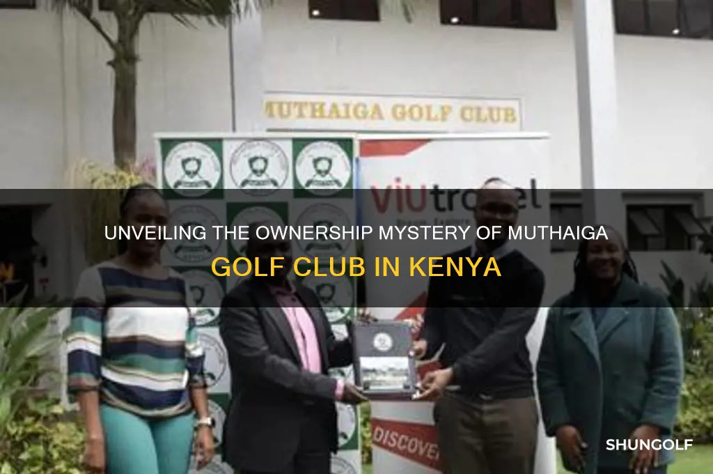 who owns muthaiga golf club