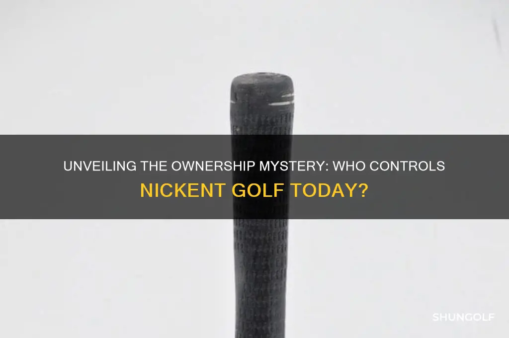 who owns nickent golf