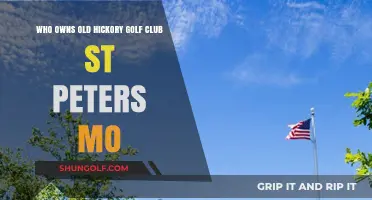 Who Owns Old Hickory Golf Club in St. Peters, MO?