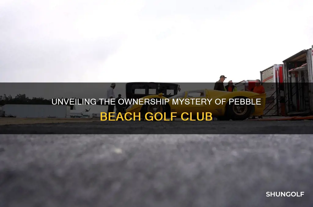 who owns pebble beach golf club