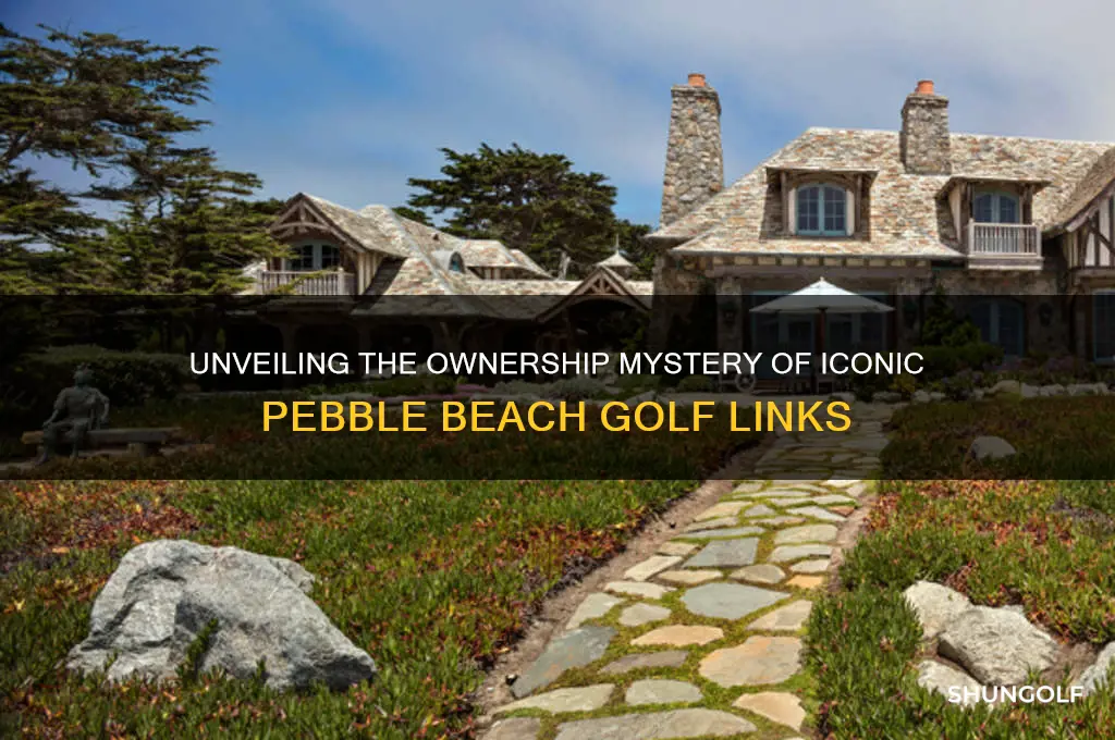 who owns pebble beach golf