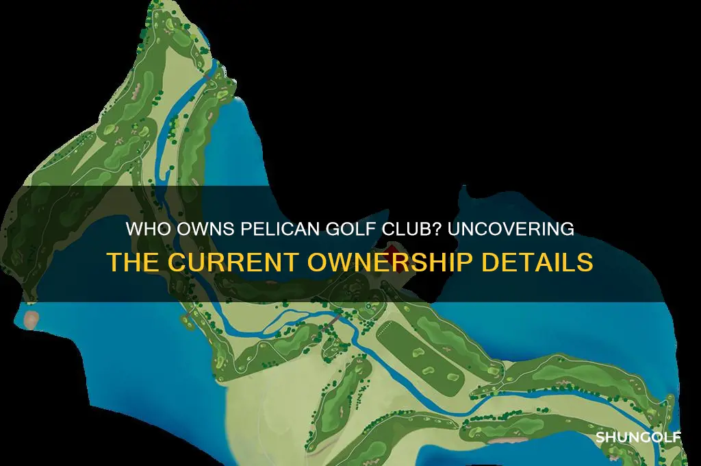 who owns pelican golf club