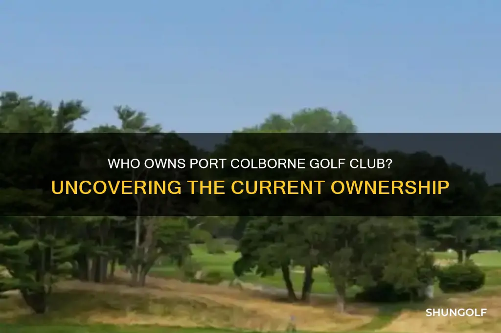 who owns port colborne golf club