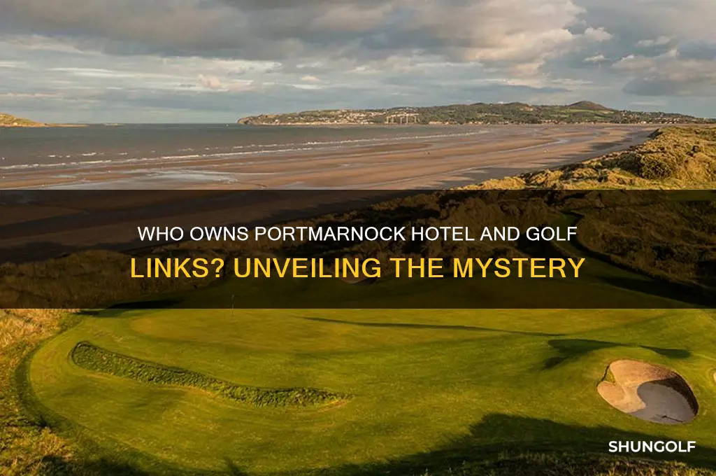 who owns portmarnock hotel and golf links