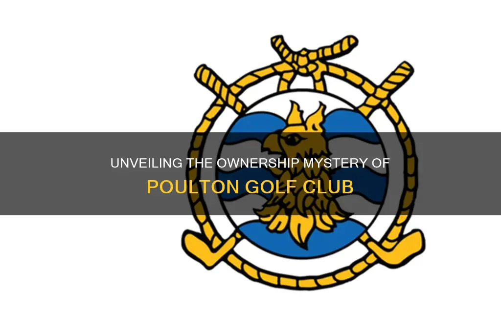 who owns poulton golf club