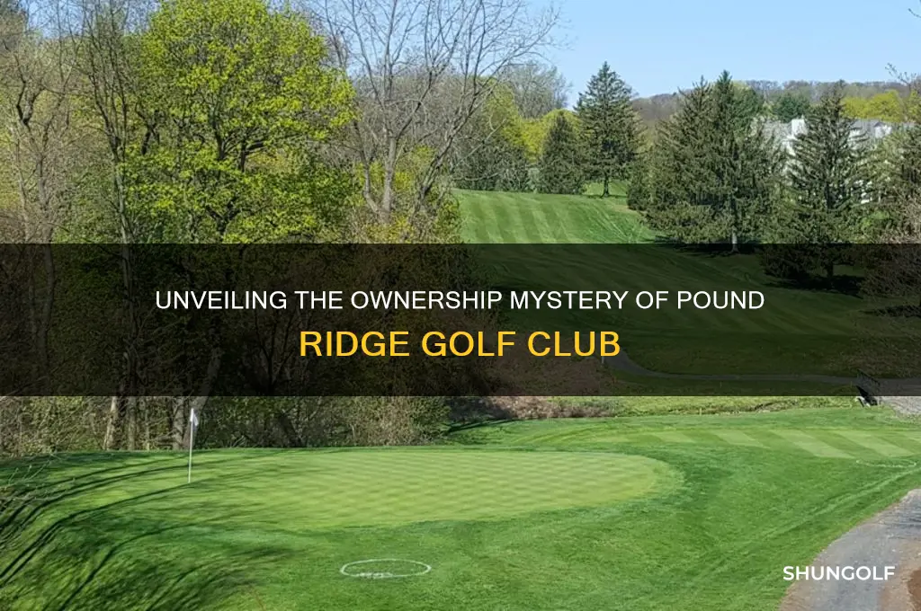 who owns pound ridge golf club