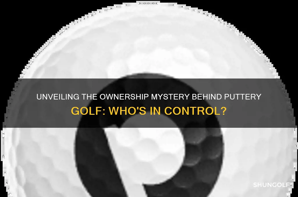 who owns puttery golf
