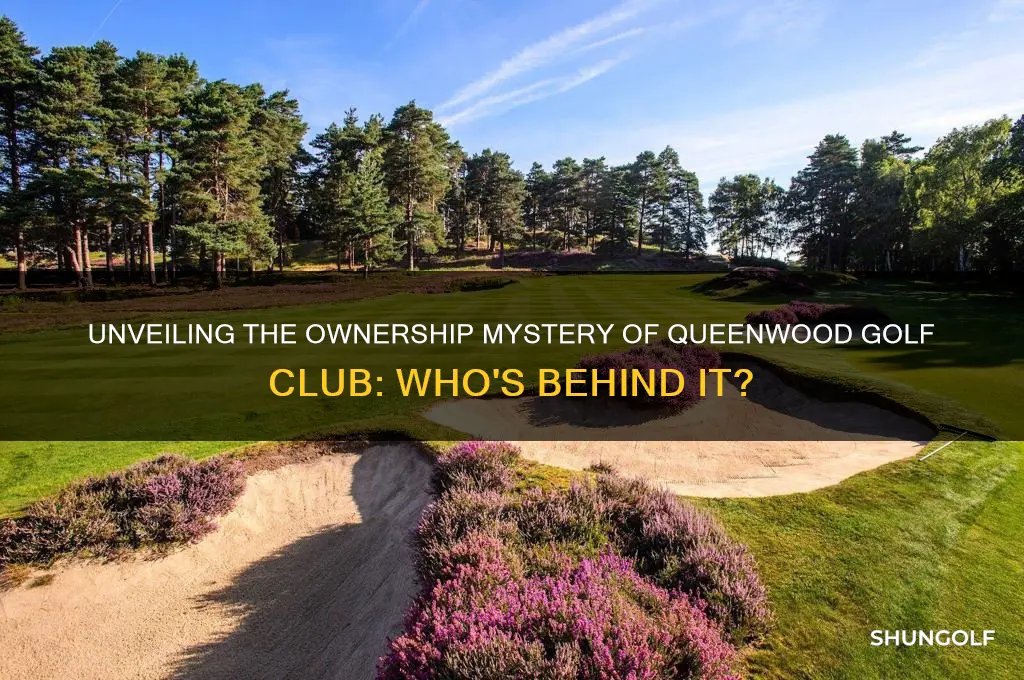 who owns queenwood golf club