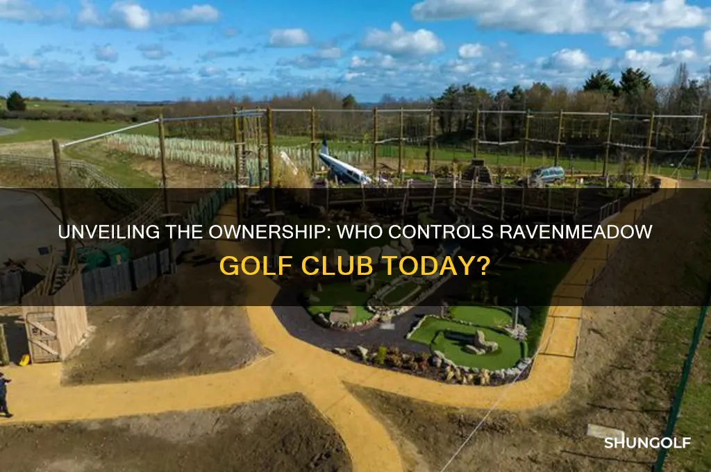 who owns ravenmeadow golf club