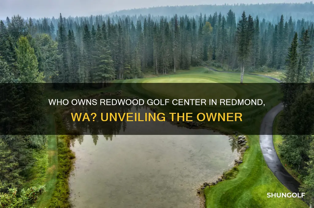 who owns redwood golf center in redmond wa