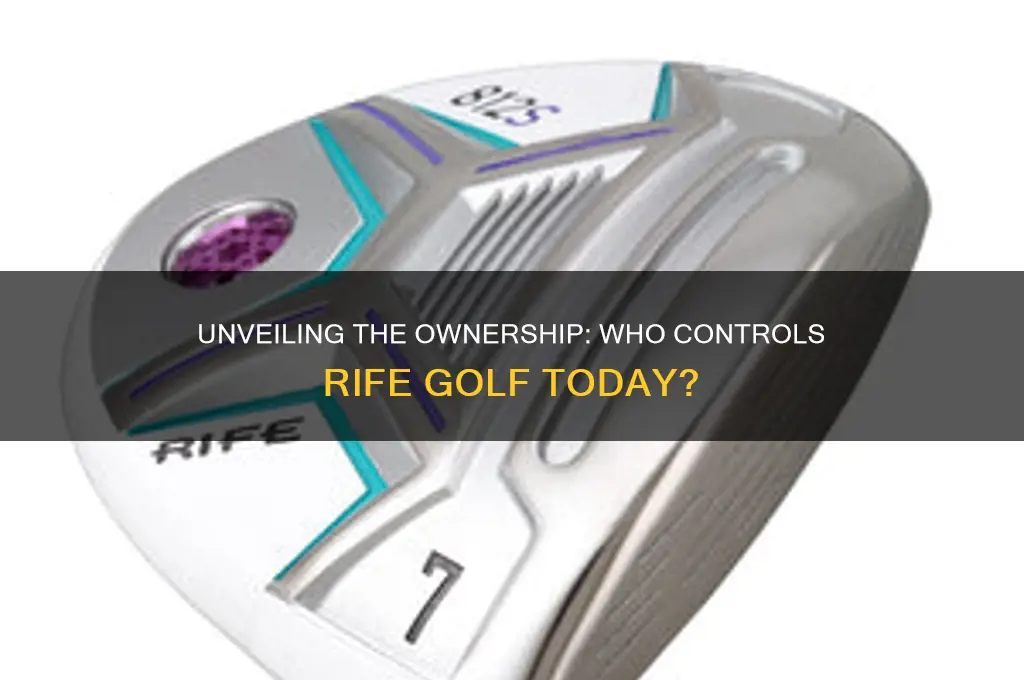 who owns rife golf