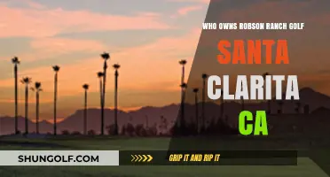 Who Owns Robson Ranch Golf Course in Santa Clarita, CA?