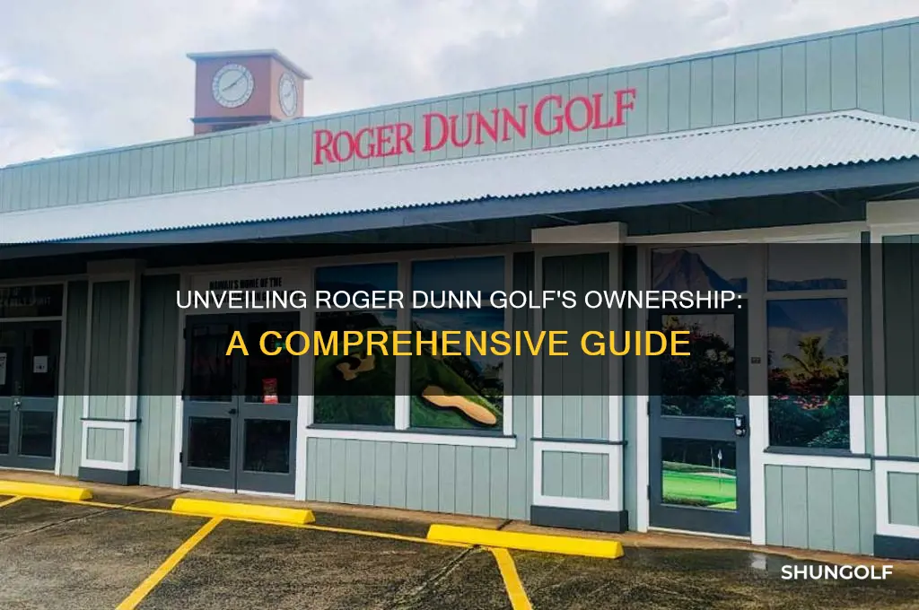 who owns roger dunn golf