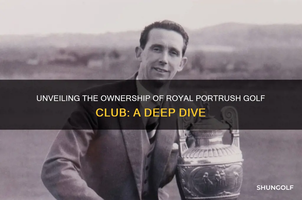 who owns royal portrush golf club