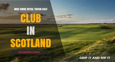 Unveiling the Ownership of Scotland's Prestigious Royal Troon Golf Club