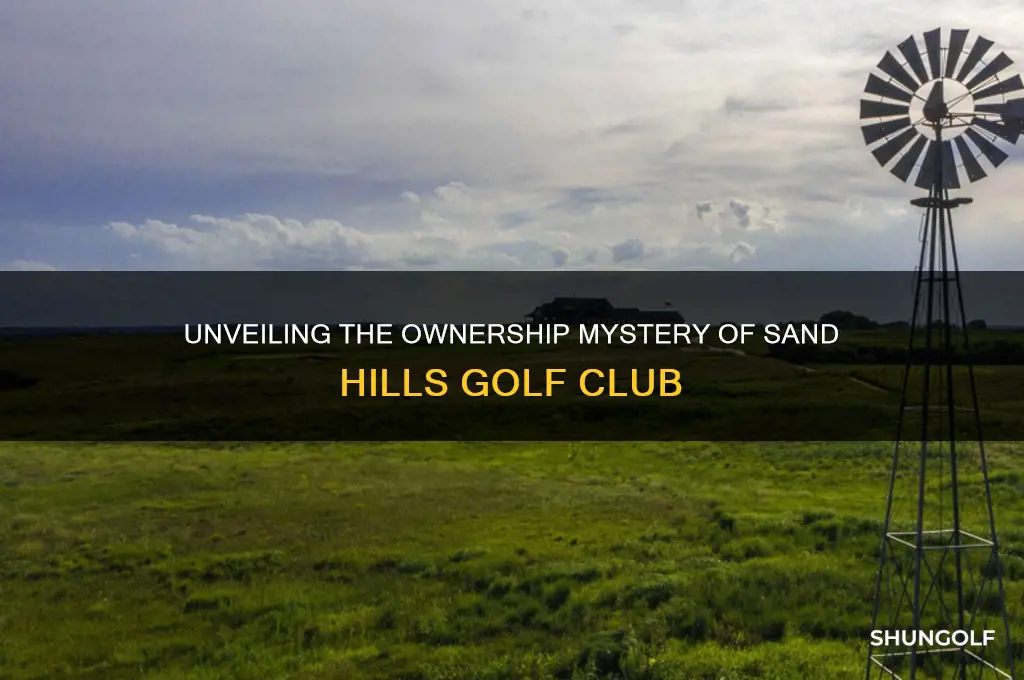 who owns sand hills golf club