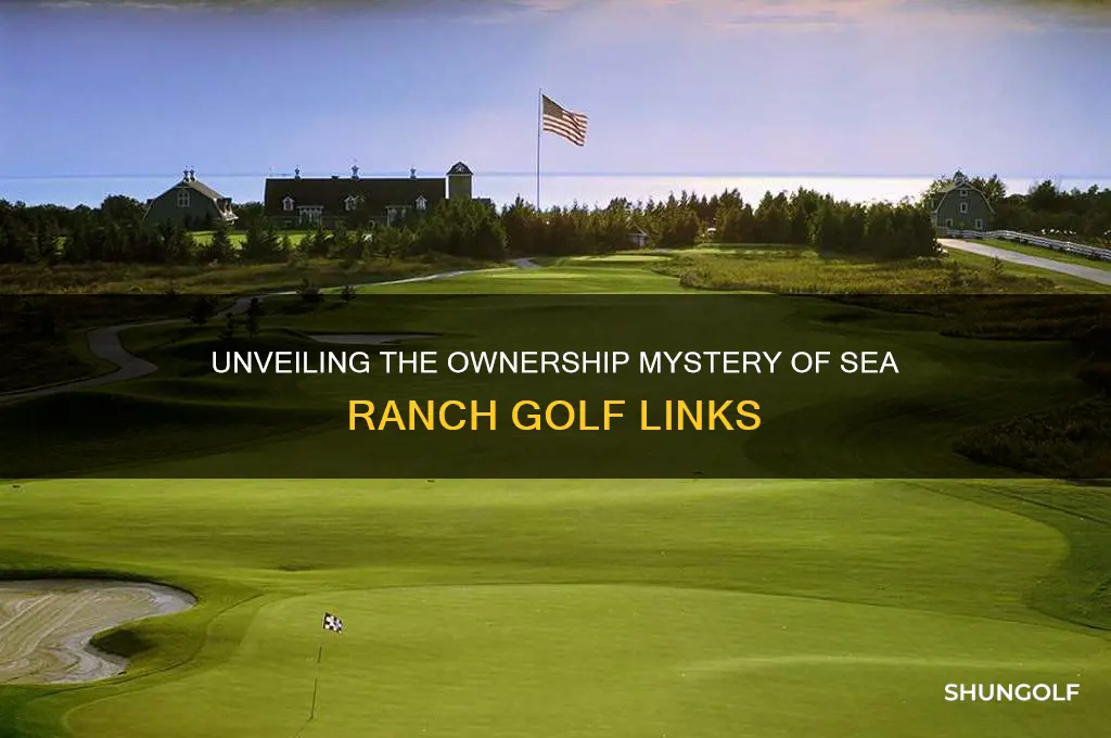 who owns sea ranch golf links