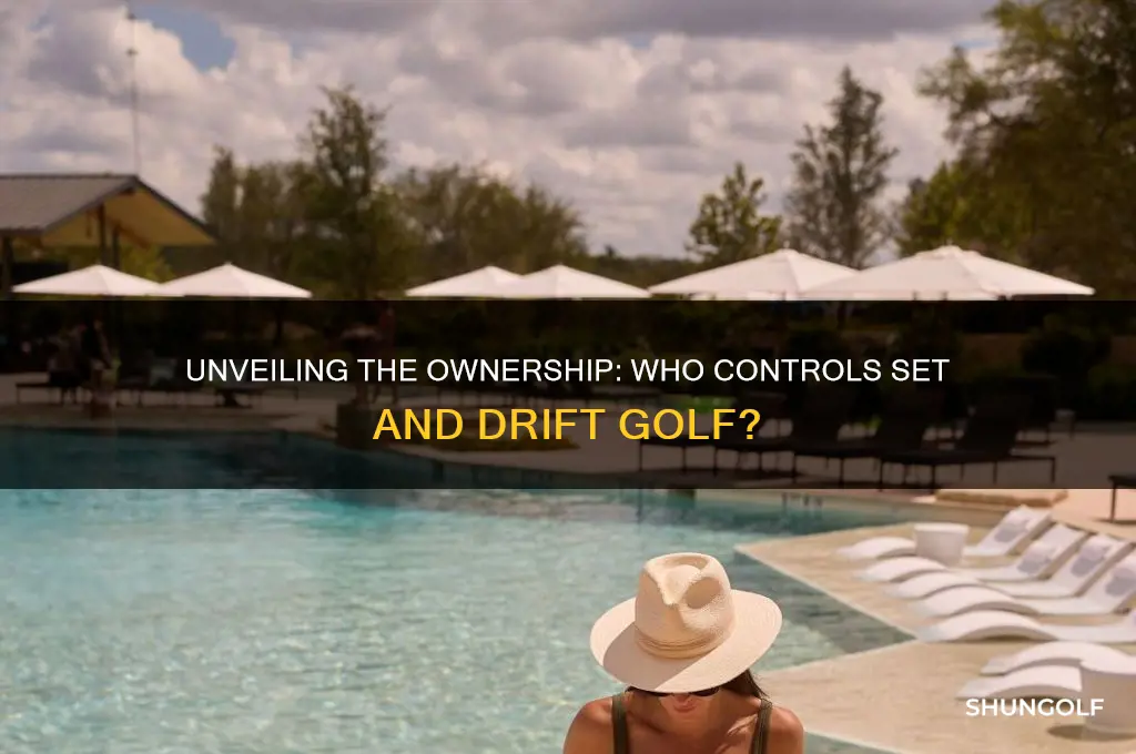who owns set and drift golf
