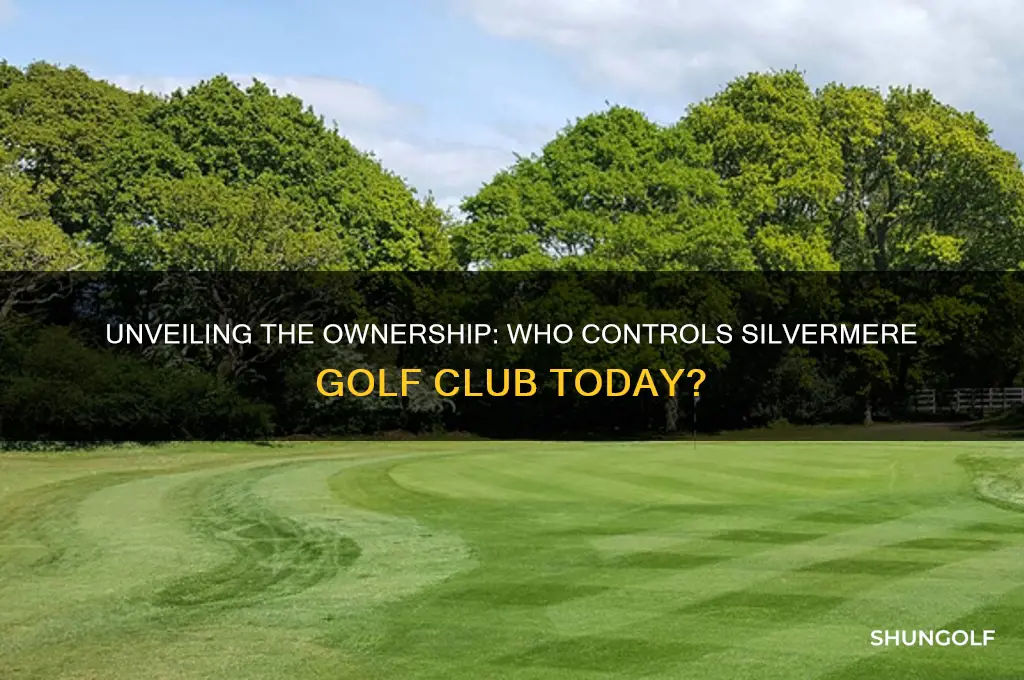 who owns silvermere golf club