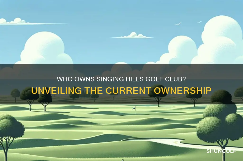 who owns singing hills golf club