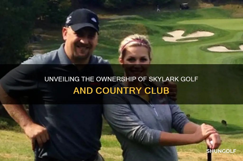 who owns skylark golf and country club