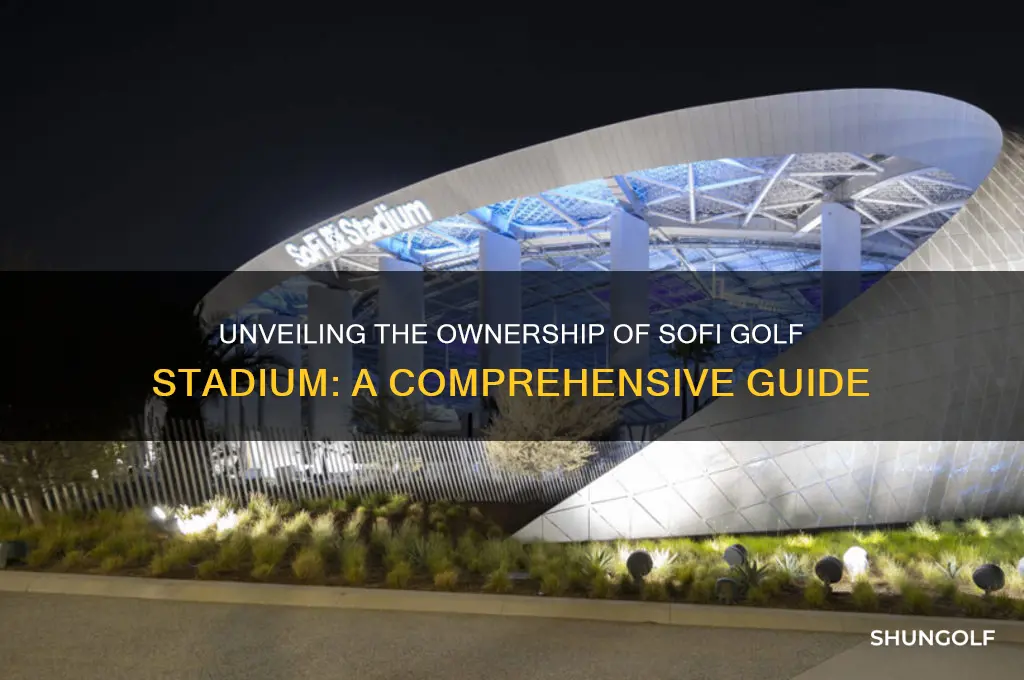 who owns sofi golf stadium