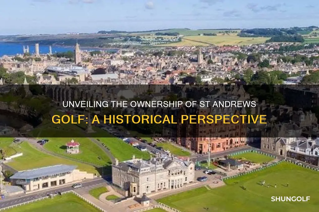 who owns st andrews golf