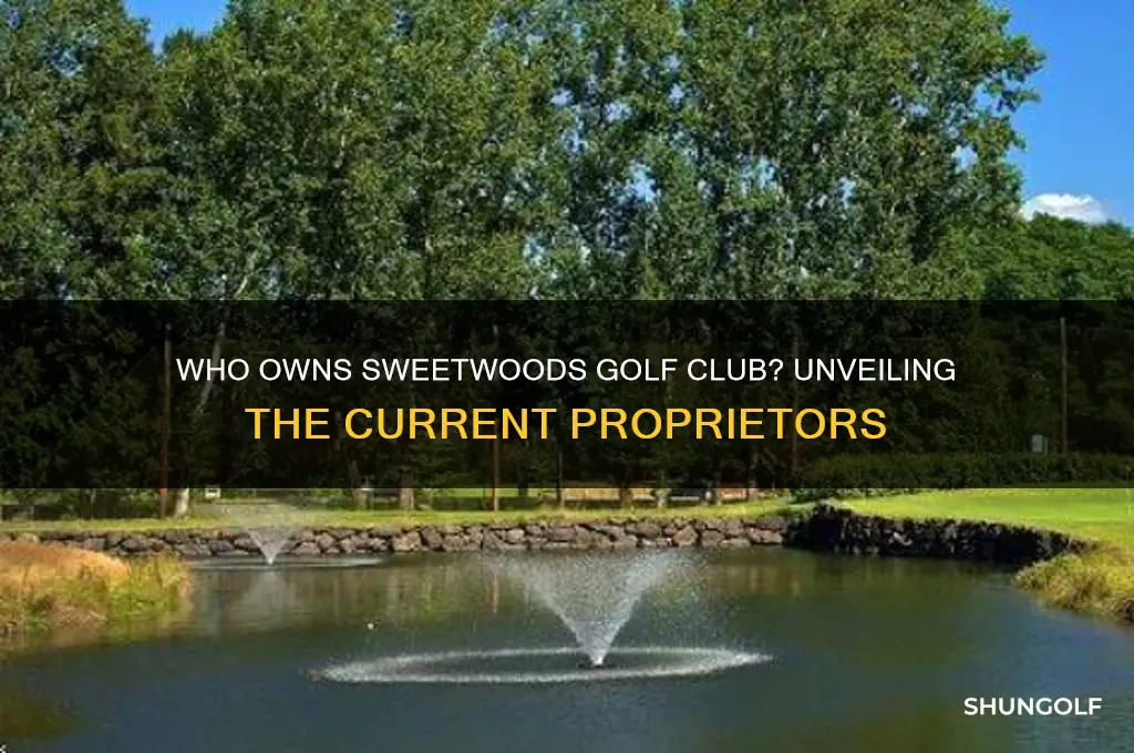 who owns sweetwoods golf club