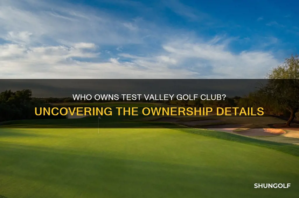 who owns test valley golf club