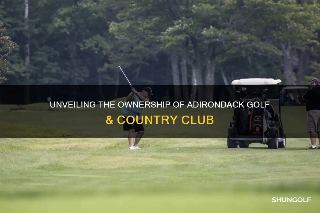 who owns the adirondack golf & country club
