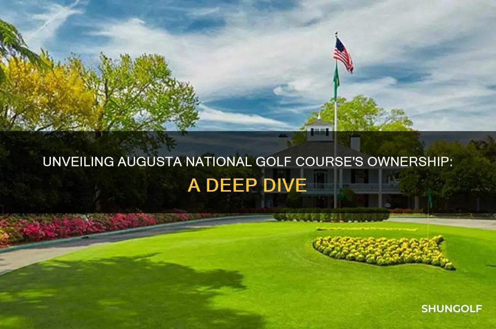 who owns the augusta national golf course