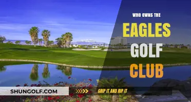 Unveiling the Ownership: Who Controls The Eagles Golf Club?